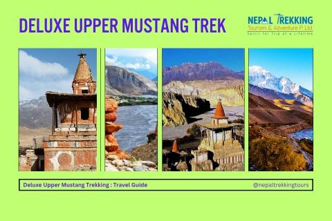 Deluxe Upper Mustang Trekking : Travel Guide 